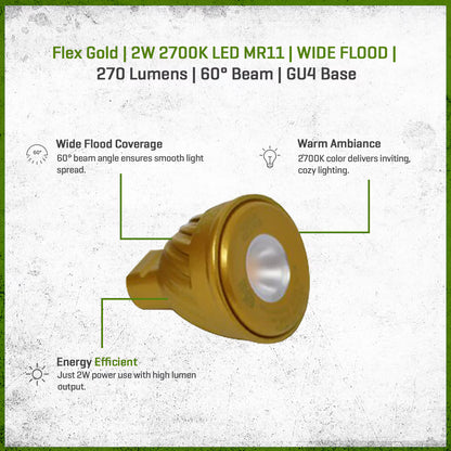 FLEX GOLD LED, 2 WATT, MR11, WIDE FLOOD, 2700K