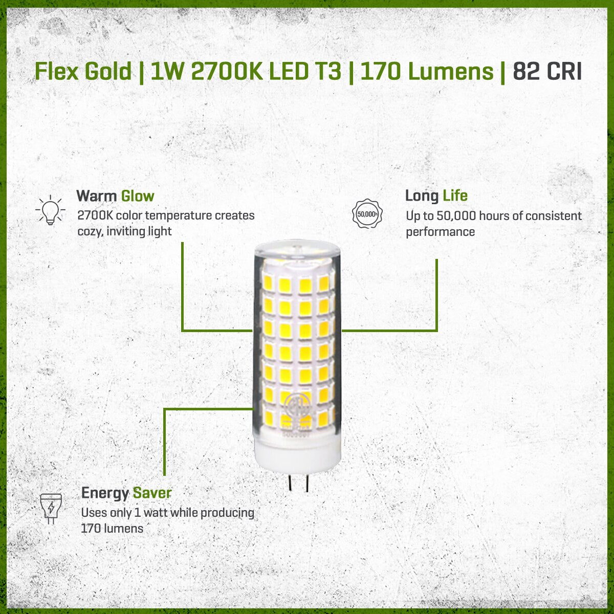 LED-1W-BT327K  Unique T3-Micro Lamp Flex Gold Series 12V G4 Yellow, Clear Dimmable Bi-Pin 1W LED 82 Warm White 170 Lumens 2700K 20,000 hr. 1-3/5 in.